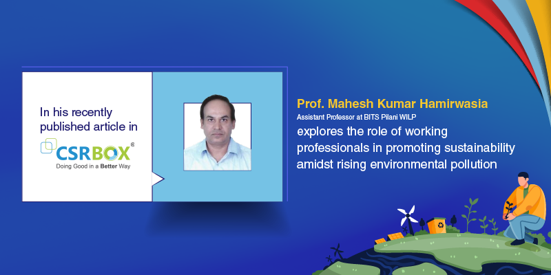 Empowering Working Professionals: Navigating Sustainability in a Changing World with Prof. Mahesh Kumar Hamirwasia